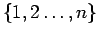 $\{1,2\ldots,n\}$
